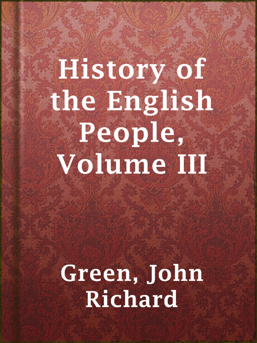 Title details for History of the English People, Volume III by John Richard Green - Available